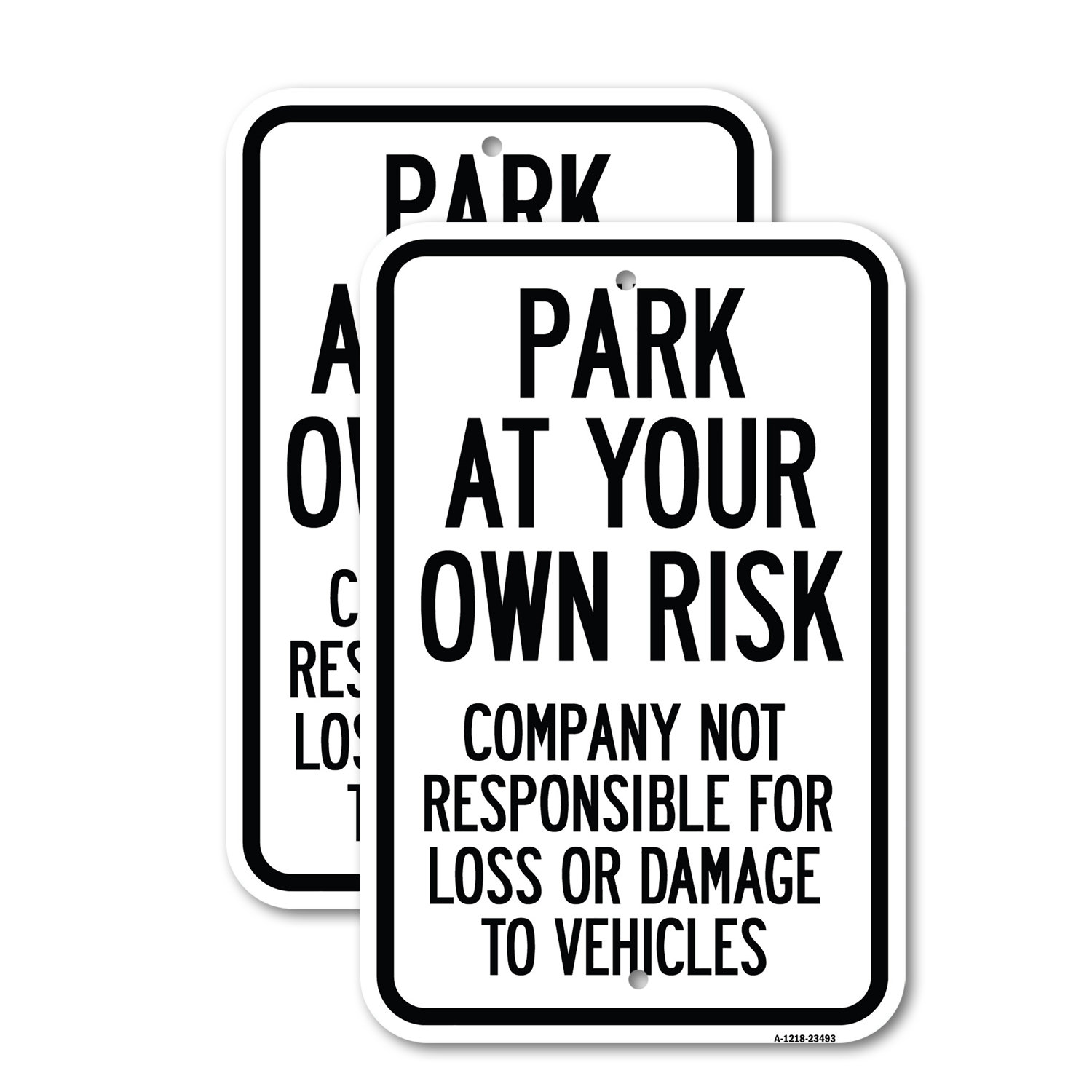 SignMission (2 Pack) Park at Your Own Risk Company Not Responsible for
